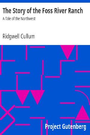 [Gutenberg 14482] • The Story of the Foss River Ranch: A Tale of the Northwest